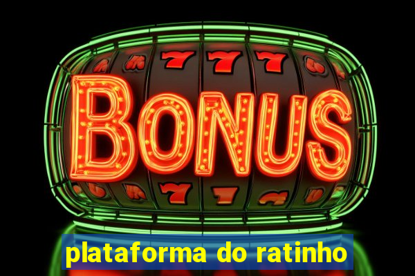 plataforma do ratinho